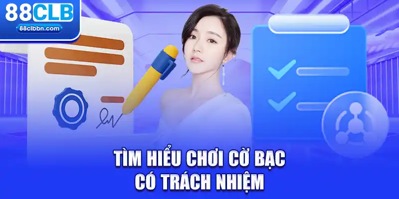 Tìm hiểu chơi cờ bạc có trách nhiệm 