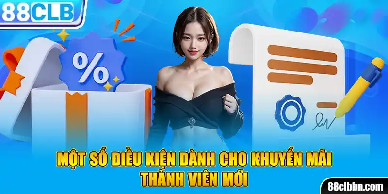 Một số điều kiện dành cho khuyến mãi thành viên mới