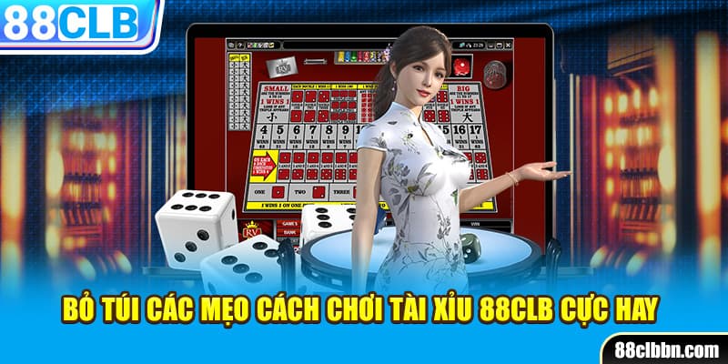 Bỏ túi các mẹo cách chơi tài xỉu 88CLB cực hay