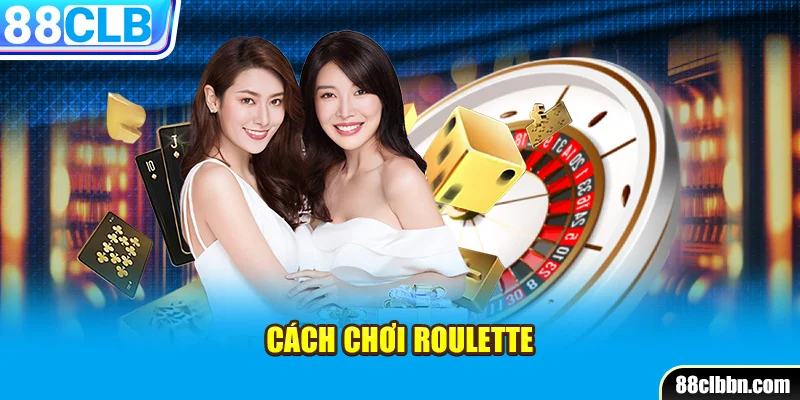 Cách chơi Roulette