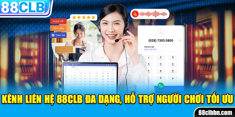 Kênh liên hệ 88CLB đa dạng, hỗ trợ người chơi tối ưu